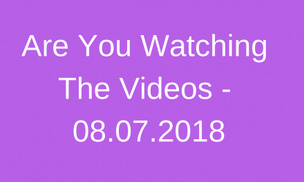 Protected: Are You Watching The Videos – 08.07.2018