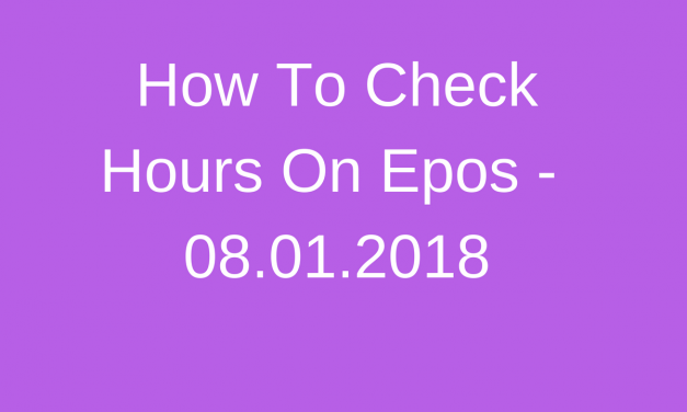 Protected: How To Check Hours On Epos – 08.02.2018