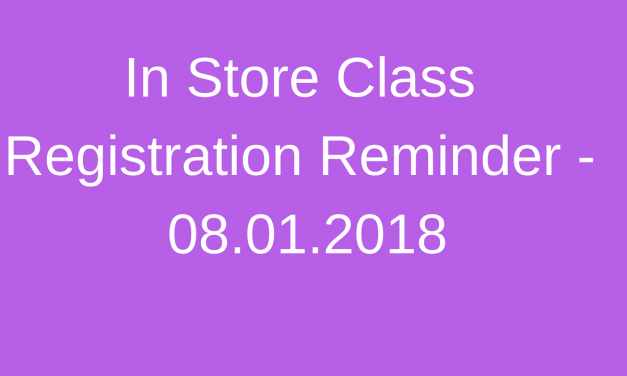 Protected: In Store Class Reg Reminder! (Shop Staff)