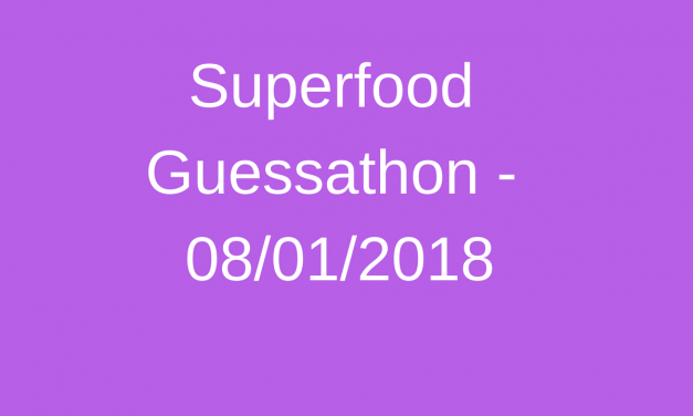 Protected: Superfood Guessathon – 08.01.2018