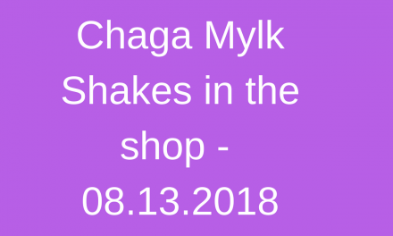 Protected: TLC Staff – Chaga Mylk Shakes in the shop – 08.13.2018