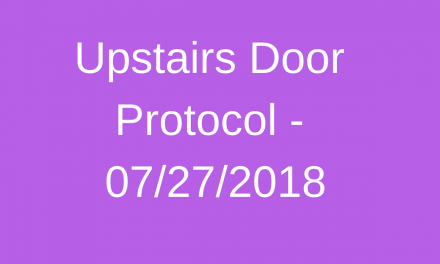 Protected: Upstairs Door Protocol – 07.27.2018